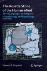 The Rosetta Stone of the Human Mind : Three Languages to Integrate Neurobiology and Psychology - Book
