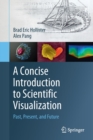 A Concise Introduction to Scientific Visualization : Past, Present, and Future - Book