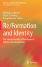 Re/Formation and Identity : The Intersectionality of Development, Culture, and Immigration - Book
