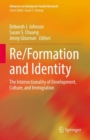Re/Formation and Identity : The Intersectionality of Development, Culture, and Immigration - eBook