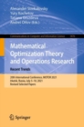 Mathematical Optimization Theory and Operations Research: Recent Trends : 20th International Conference, MOTOR 2021, Irkutsk, Russia, July 5-10, 2021, Revised Selected Papers - eBook