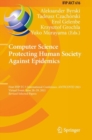 Computer Science Protecting Human Society Against Epidemics : First IFIP TC 5 International Conference, ANTICOVID 2021, Virtual Event, June 28-29, 2021, Revised Selected Papers - Book