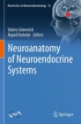 Neuroanatomy of Neuroendocrine Systems - Book