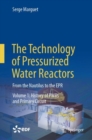 The Technology of Pressurized Water Reactors : From the Nautilus to the EPR - Book