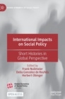 International Impacts on Social Policy : Short Histories in Global Perspective - Book