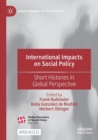International Impacts on Social Policy : Short Histories in Global Perspective - Book