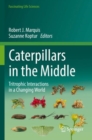 Caterpillars in the Middle : Tritrophic Interactions in a Changing World - Book