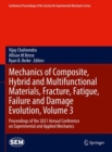 Mechanics of Composite, Hybrid and Multifunctional Materials, Fracture, Fatigue, Failure and Damage Evolution, Volume 3 : Proceedings of the 2021 Annual Conference on Experimental and Applied Mechanic - eBook