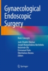 Gynaecological Endoscopic Surgery : Basic Concepts - eBook