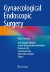 Gynaecological Endoscopic Surgery : Basic Concepts - Book
