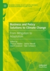 Business and Policy Solutions to Climate Change : From Mitigation to Adaptation - Book