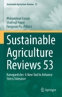 Sustainable Agriculture Reviews 53 : Nanoparticles: A New Tool to Enhance Stress Tolerance - Book