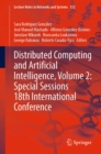 Distributed Computing and Artificial Intelligence, Volume 2: Special Sessions 18th International Conference - eBook