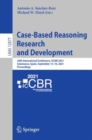 Case-Based Reasoning Research and Development : 29th International Conference, ICCBR 2021, Salamanca, Spain, September 13–16, 2021, Proceedings - Book