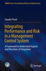 Integrating Performance and Risk in a Management Control System : A Framework to Understand Aspects and Directions of Integration - eBook