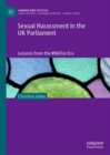 Sexual Harassment in the UK Parliament : Lessons from the #MeToo Era - eBook