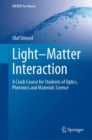 Light-Matter Interaction : A Crash Course for Students of Optics, Photonics and Materials Science - eBook