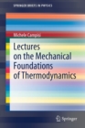 Lectures on the Mechanical Foundations of Thermodynamics - Book