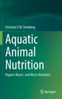 Aquatic Animal Nutrition : Organic Macro- and Micro-Nutrients - Book