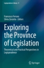 Exploring the Province of Legislation : Theoretical and Practical Perspectives in Legisprudence - Book