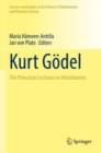 Kurt Godel : The Princeton Lectures on Intuitionism - Book