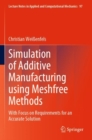 Simulation of Additive Manufacturing using Meshfree Methods : With Focus on Requirements for an Accurate Solution - Book