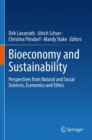 Bioeconomy and Sustainability : Perspectives from Natural and Social Sciences, Economics and Ethics - Book