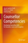 Counsellor Competencies : Developing Counselling Skills for Education, Career and Occupation - eBook