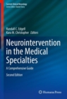 Neurointervention in the Medical Specialties : A Comprehensive Guide - eBook