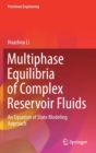 Multiphase Equilibria of Complex Reservoir Fluids : An Equation of State Modeling Approach - Book