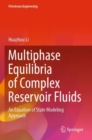 Multiphase Equilibria of Complex Reservoir Fluids : An Equation of State Modeling Approach - Book