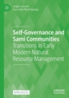 Self-Governance and Sami Communities : Transitions in Early Modern Natural Resource Management - Book