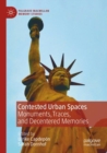 Contested Urban Spaces : Monuments, Traces, and Decentered Memories - Book