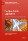 The New Bail-In Legislation : An Analysis of European Banking Resolution - Book