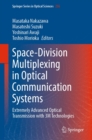 Space-Division Multiplexing in Optical Communication Systems : Extremely Advanced Optical Transmission with 3M Technologies - eBook