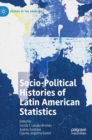 Socio-political Histories of Latin American Statistics - Book