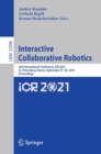 Interactive Collaborative Robotics : 6th International Conference, ICR 2021, St. Petersburg, Russia, September 27–30, 2021, Proceedings - Book