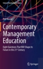 Contemporary Management Education : Eight Questions That Will Shape its Future in the 21st Century - Book