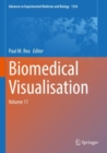 Biomedical Visualisation : Volume 11 - Book