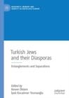 Turkish Jews and their Diasporas : Entanglements and Separations - eBook