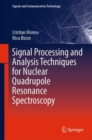 Signal Processing and Analysis Techniques for Nuclear Quadrupole Resonance Spectroscopy - Book