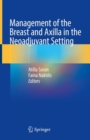 Management of the Breast and Axilla in the Neoadjuvant Setting - Book