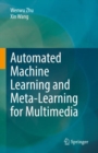 Automated Machine Learning and Meta-Learning for Multimedia - eBook