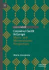 Consumer Credit in Europe : Macro- and Microeconomic Perspectives - Book