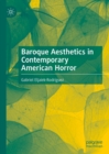 Baroque Aesthetics in Contemporary American Horror - eBook