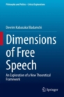 Dimensions of Free Speech : An Exploration of a New Theoretical Framework - Book