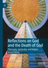 Reflections on God and the Death of God : Philosophy, Spirituality, and Religion - eBook