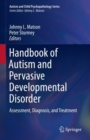 Handbook of Autism and Pervasive Developmental Disorder : Assessment, Diagnosis, and Treatment - eBook