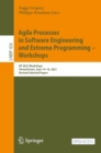 Agile Processes in Software Engineering and Extreme Programming - Workshops : XP 2021 Workshops, Virtual Event, June 14-18, 2021, Revised Selected Papers - eBook