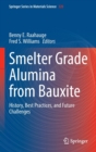 Smelter Grade Alumina from Bauxite : History, Best Practices, and Future Challenges - Book